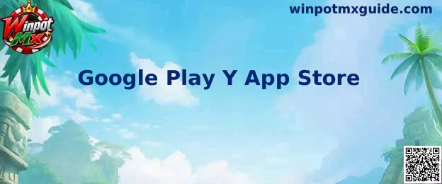 Guía de Winpot Mx para Google Play Y App Store