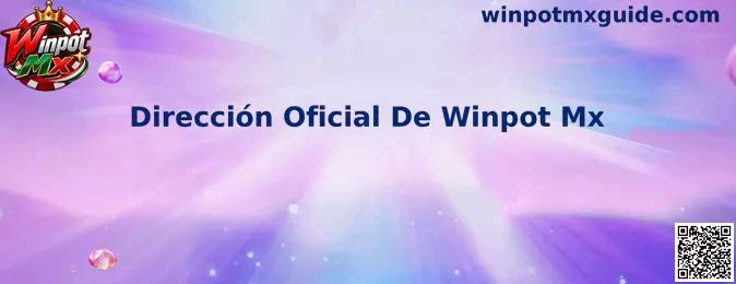 Guía para comprobar la Dirección Oficial De Winpot Mx
