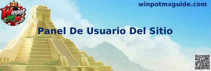 Guía visual del Panel De Usuario Del Sitio de Winpot Mx