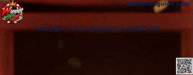 Cómo jugar 5 Lions Megaways en Winpot Mx