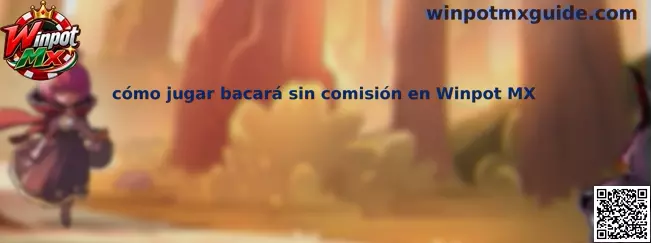 Imagen ilustrativa de la guía para comprender el bacará sin comisión en Winpot MX