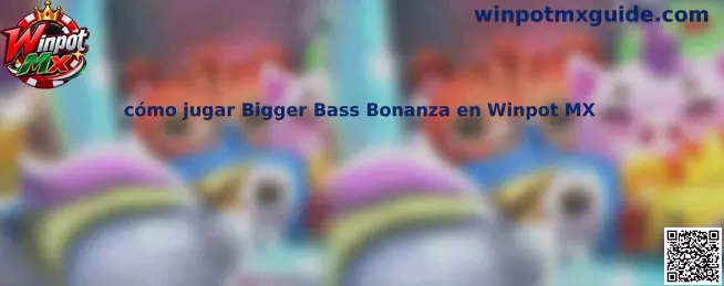 Imagen de referencia para la guía de cómo jugar Bigger Bass Bonanza en Winpot MX