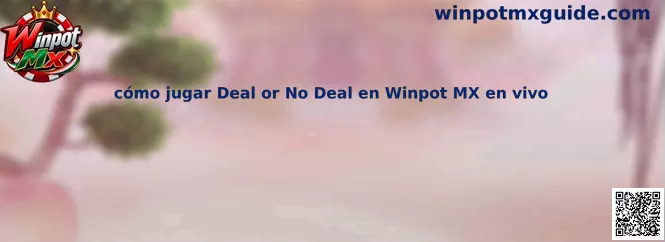 Explicación de cómo jugar Deal or No Deal en Winpot MX en vivo