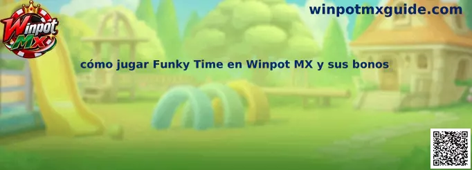 Explicación de cómo jugar Funky Time en Winpot MX y sus bonos