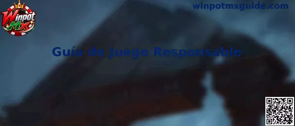 Guía de Juego Responsable de Winpot Mx