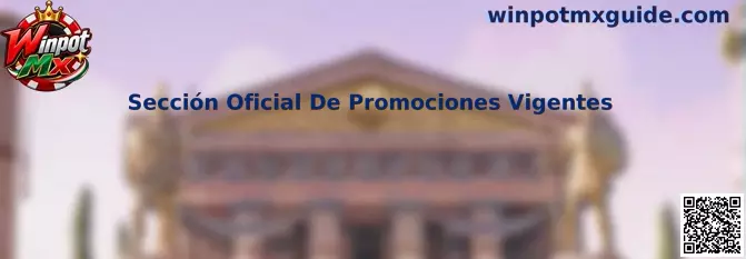 Guía de consulta de la Sección Oficial De Promociones Vigentes de Winpot Mx