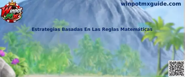 Estrategias Basadas En Las Reglas Matemáticas