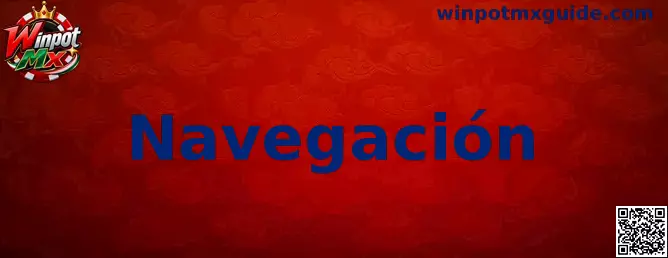 Guía de navegación Winpot Mx